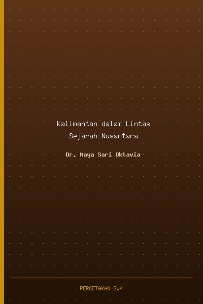Kalimantan dalam Lintas Sejarah Nusantara