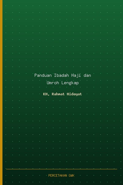 Panduan Ibadah Haji dan Umroh Lengkap